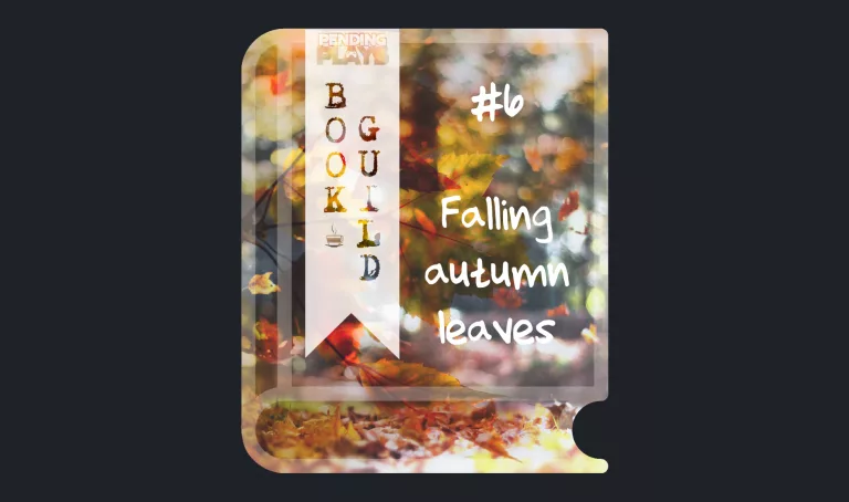 A book icon with a colorful photo of autumn leaves as its cover. A bookmark on the left side of the book, with the Pending Plays logo at the top and "Book Guild" in vertical format below. On the right of the book it says "#6 Falling autumn leaves" in a bold font.