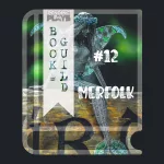 A book icon with a photo of a silver mermaid fairy figurine out of wire and pearls sitting on a piece of wood. Dark green blurred background. Photo by Michael Starkie from Unplash. A bookmark on the left side of the book, with the Pending Plays logo at the top and "Book Guild" in vertical format below. On the right of the book it says "#12 merfolk" in a caps log font decorated with fish scales.