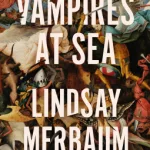Vampires at Sea by Lindsay Merbaum