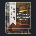 A book icon with a photo that shows a cozy old library with a table in the middle, and a retro lamp shining on the table. A bookmark on the left side of the book, with the Pending Plays logo at the top and "Book Guild" in vertical format below. On the right of the book it says "#20 under-appreciated classics".