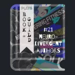 A book icon with a photo that shows a scrap-book collage. A dotted photo of a brain on the left, and rays of different paper types around it on the right. One of the paper stripes reads “mind altering fitness” and “soul”. Photo by Waz Lght on Unsplash. A bookmark on the left side of the book, with the Pending Plays logo at the top and "Book Guild" in vertical format below. On the right of the book it says "#21 neuro-divergent authors".